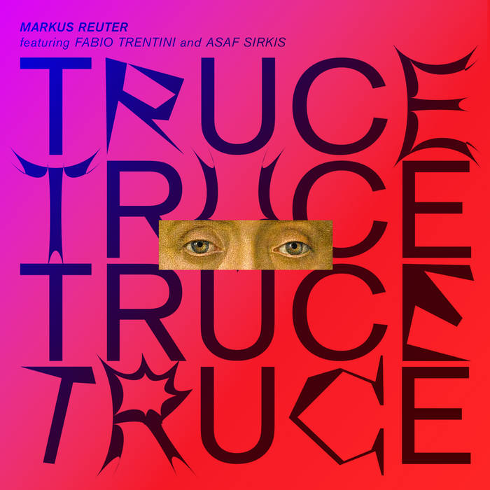 Review: Markus Reuter - Truce